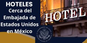 hoteles cerca de la embajada de estados unidos en mexico
